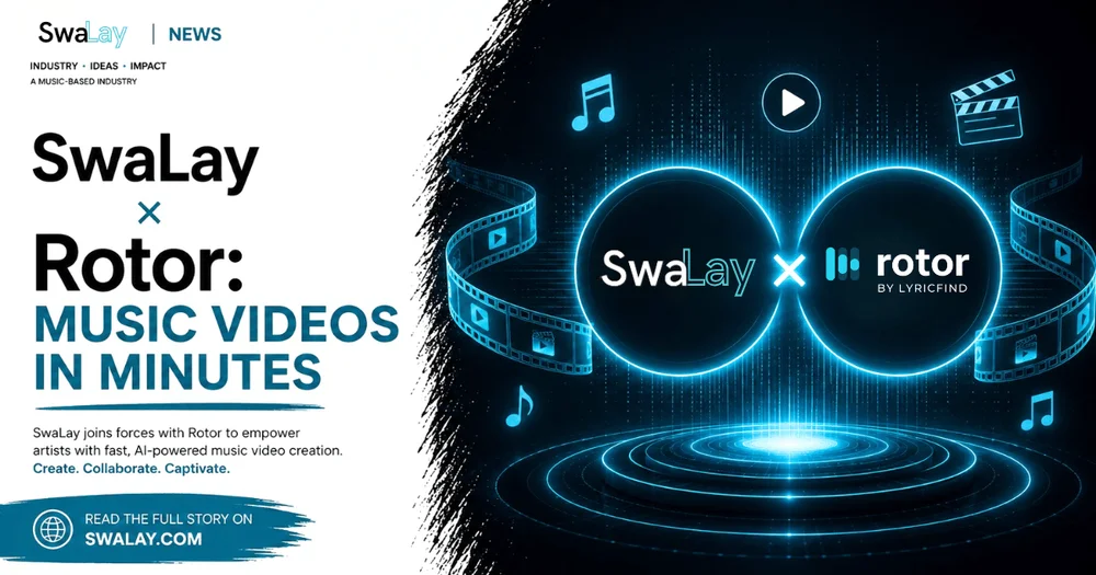 Music Videos for Every Independent Artist: SwaLay Teams with Rotor Videos by LyricFind